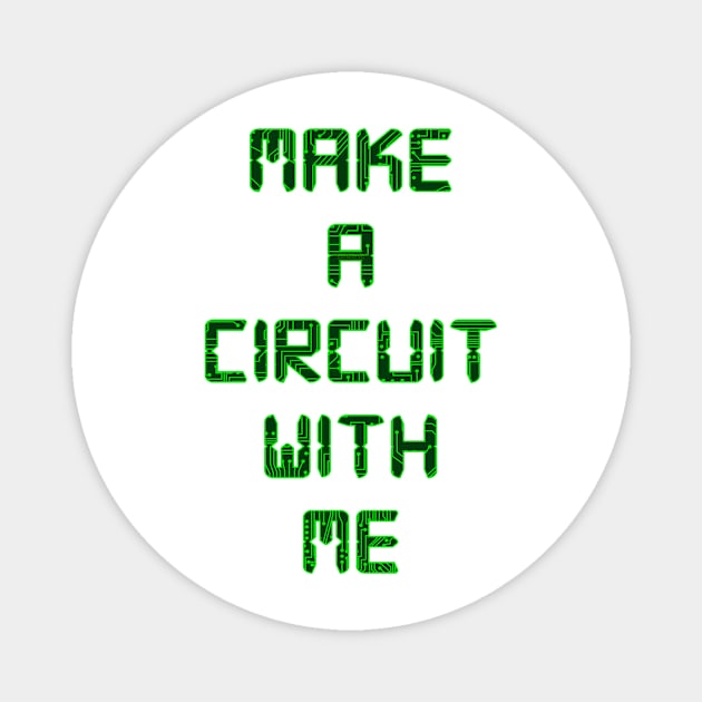 Make A Circuit With Me Magnet by Vandalay Industries